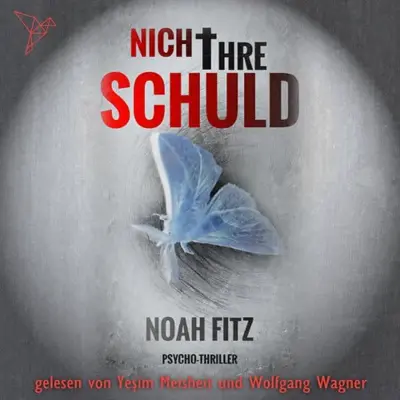 Noah Fitz: Nicht ihre Schuld (AudiobookFormat, German language, Gould Finch Audio)