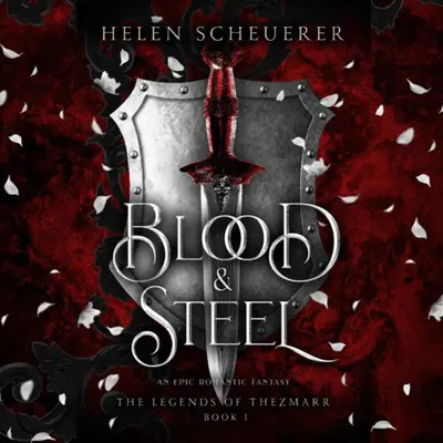 Helen Scheuerer: Blood & Steel (AudiobookFormat, Dreamscape Media)