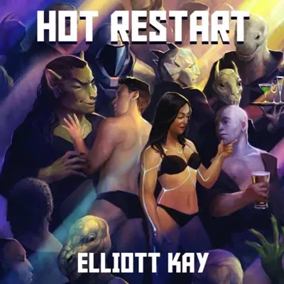 Elliott Kay: Hot Restart (AudiobookFormat, Elliott Kay)