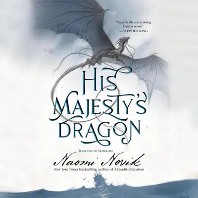 Naomi Novik: His Majesty's Dragon (AudiobookFormat, Random House Audio)