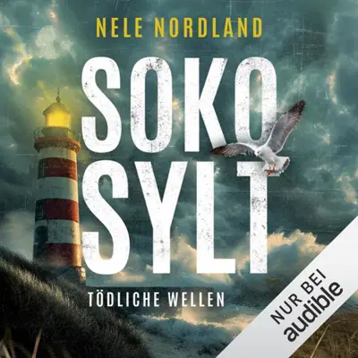 Nele Nordland: Berger & Claasen ermitteln 01 - SOKO SYLT – Tödliche Wellen - Berger & Claasen ermitteln, Band 1 (AudiobookFormat, german language, 2026)