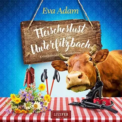 Eva Adam: Fleischeslust in Unterfilzbach (AudiobookFormat, German language, Luzifer-Verlag)