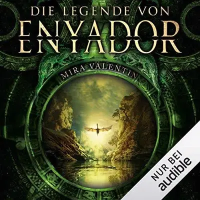 Mira Valentin: Die Legende von Enyador (AudiobookFormat, German language, Audible Studios)