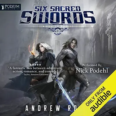 Andrew Rowe: Six Sacred Swords (AudiobookFormat, Podium Audio)