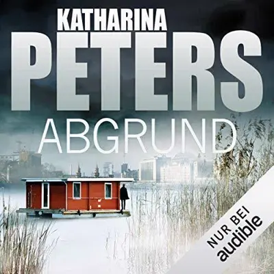 Katharina Peters: Abgrund (AudiobookFormat, German language, Audible Studios)