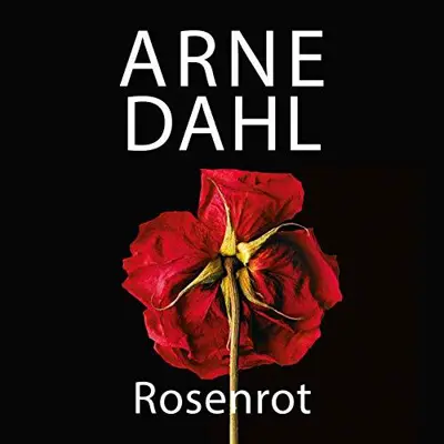 Arne Dahl: Rosenrot: A-Team 5 (AudiobookFormat, German language, 2020, HörbucHHamburg HHV GmbH)