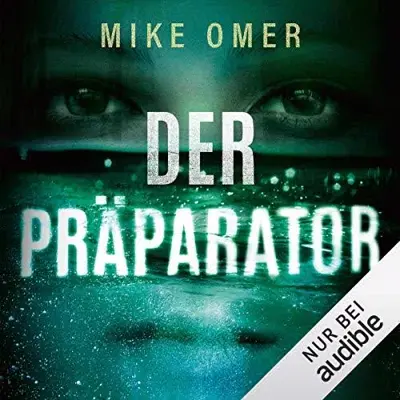 Mike Omer: Der Präparator (AudiobookFormat, German language, Amazon EU S.à r.l.)