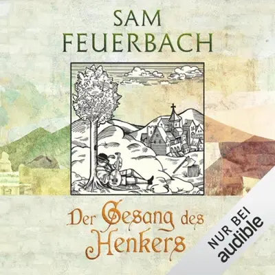 Sam Feuerbach: Der Gesang des Henkers (AudiobookFormat, German language, Audible Studios)
