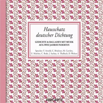 Friedrich Hölderlin, Johann Wolfgang von Goethe, Friedrich Schiller: Hausschatz deutscher Dichtung (AudiobookFormat, German language, Audiobuch Verlag OHG)