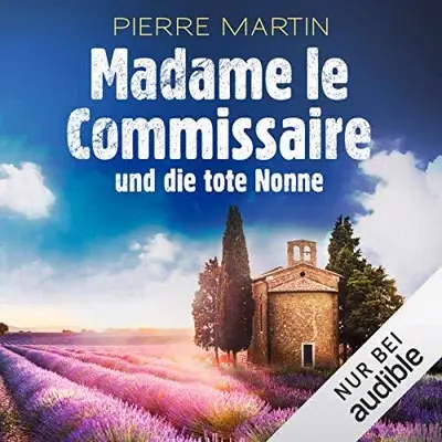 Pierre Martin: Madame le Commissaire und die tote Nonne (AudiobookFormat, German language, Audible Studios)