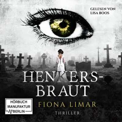 Fiona Limar: Henkersbraut (AudiobookFormat, German language, Hörbuchmanufaktur Berlin)