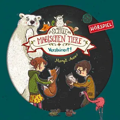 Arne Gedigk, Margit Auer: Die Schule der magischen Tiere (Hörspiele) 09 - Versteinert! - Die Schule der magischen Tiere 9 (AudiobookFormat, german language, 2019)