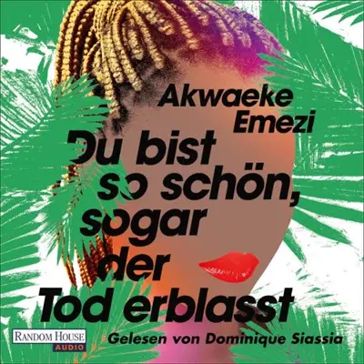 Akwaeke Emezi: Du bist so schön, sogar der Tod erblasst (AudiobookFormat, German language, Random House Audio, Deutschland)
