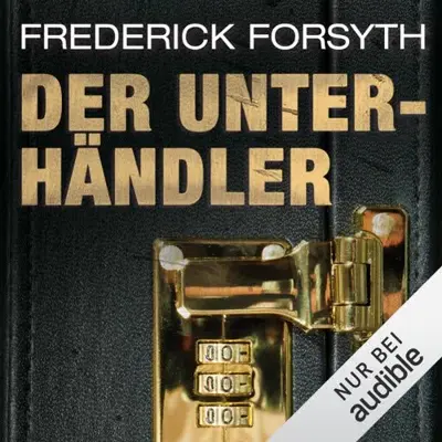 Frederick Forsyth: Der Unterhändler (AudiobookFormat, German language, Audible Studios)