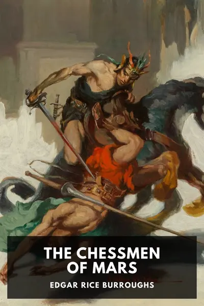Edgar Rice Burroughs: The Chessmen of Mars (AudiobookFormat, en-US language, 2021, Standard Ebooks)