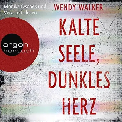 Wendy Walker: Kalte Seele, dunkles Herz (AudiobookFormat, German language, Argon Verlag)
