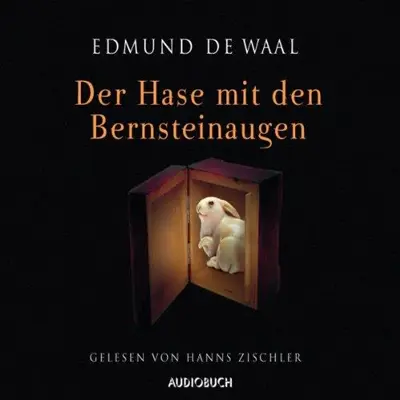 Edmund de Waal: Der Hase mit den Bernsteinaugen (AudiobookFormat, German language, Audiobuch Verlag OHG)