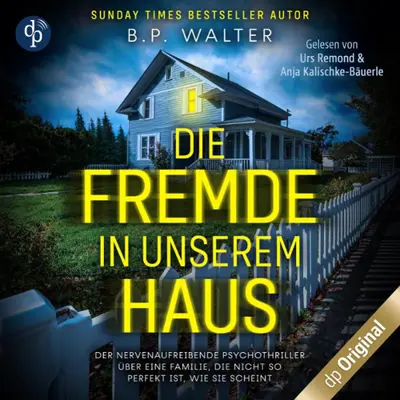 B.P. Walter: Die Fremde in unserem Haus (AudiobookFormat, german language, 2024)