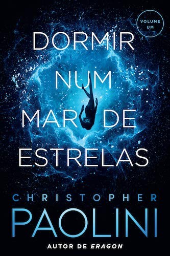 Christopher Paolini: Dormir Num Mar De Estrelas - 1º Vol (Paperback, Edições Asa)
