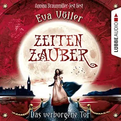 Eva Völler: Das verborgene Tor (AudiobookFormat, German language, Lübbe Audio)