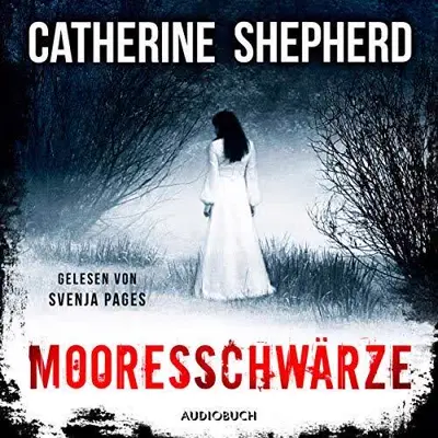 Catherine Shepherd: Mooresschwärze (AudiobookFormat, German language, AUDIOBUCH)