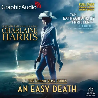 Charlaine Harris: Gunnie Rose [Dramatized Adaptation] 01 - An Easy Death [Dramatized Adaptation] - Gunnie Rose, Book 1 (AudiobookFormat, english language, 2020, GraphicAudio)