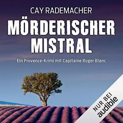 Cay Rademacher: Mörderischer Mistral. Ein Provence-Krimi (AudiobookFormat, German language, Audible Studios)