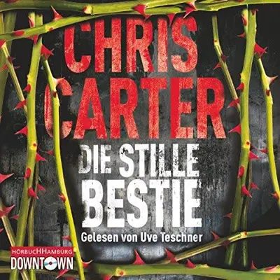 Chris Carter, Sybille Uplegger - Übersetzer: Die stille Bestie (AudiobookFormat, German language, HörbucHHamburg HHV GmbH)