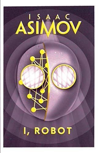 Isaac Asimov, Harlan Ellison, Mark Zug: I, Robot (2018)