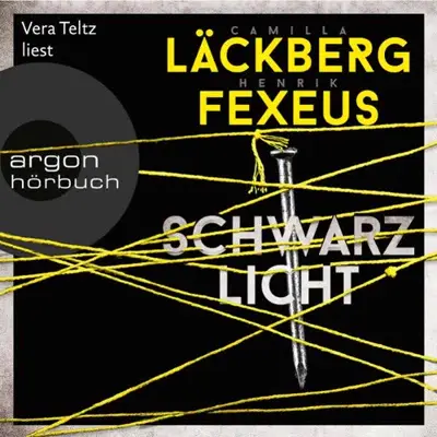 Henrik Fexeus, Camilla Läckberg: Schwarzlicht (AudiobookFormat, German language, Argon Verlag)