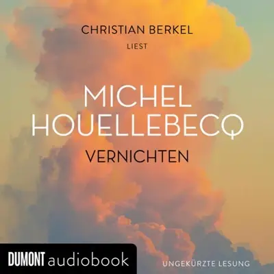 Michel Houellebecq: Vernichten (AudiobookFormat, German language, DuMont Buchverlag)