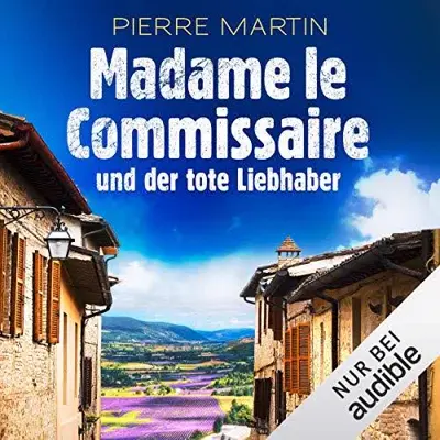 Pierre Martin: Madame le Commissaire und der tote Liebhaber (AudiobookFormat, German language, Audible Studios)