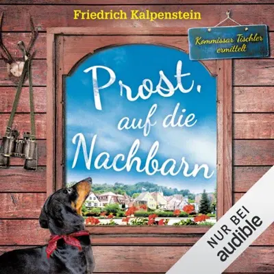 Friedrich Kalpenstein: Prost, auf die Nachbarn (AudiobookFormat, German language, Amazon EU S.à r.l.)