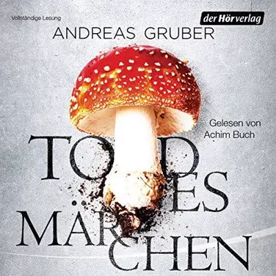 Andreas Gruber: Todesmärchen (AudiobookFormat, German language, Der Hörverlag)