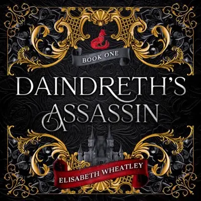 Elisabeth Wheatley: Daindreth's Assassin (AudiobookFormat, Avowed Publishing and Media)
