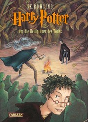 Joanne K. Rowling: Harry Potter und die Heiligtümer des Todes (German language, 2007, Carlsen)