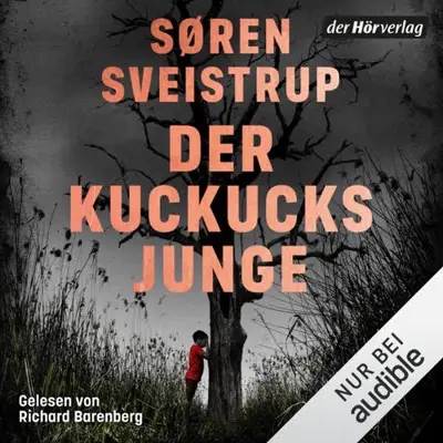 Søren Sveistrup, Susanne Dahmann - Übersetzer, Maike Dörries - Übersetzer: Der Kuckucksjunge (AudiobookFormat, German language, der Hörverlag)