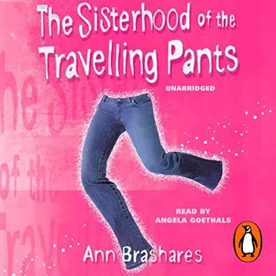 Ann Brashares: The Sisterhood of the Travelling Pants (AudiobookFormat, Penguin Audio)