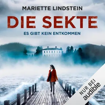 Mariette Lindstein: Die Sekte - Es gibt kein Entkommen (AudiobookFormat, German language, Audible Studios)