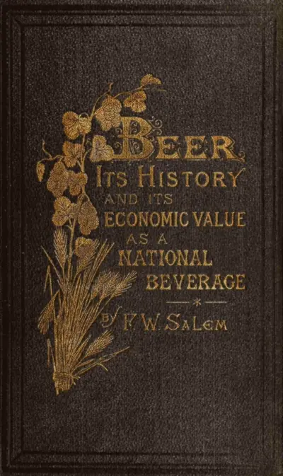 F. W. Salem: Beer, its history and its economic value as a national beverage (AudiobookFormat, en language, 2025, Read Books Ltd)
