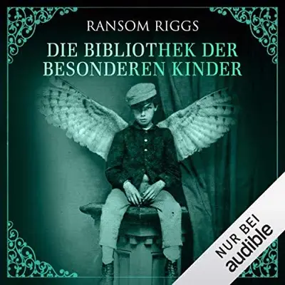 Ransom Riggs: Die Bibliothek der besonderen Kinder (AudiobookFormat, German language, Audible Studios)