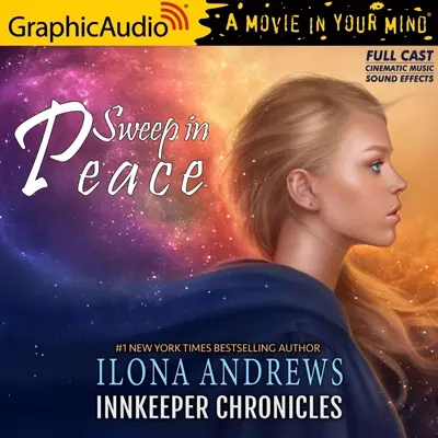 Ilona Andrews: Innkeeper Chronicles 02 - Sweep in Peace (Dramatized Adaptation) - Innkeeper Chronicles, Book 2 (AudiobookFormat, english language, 2022, Graphic Audio LLC)