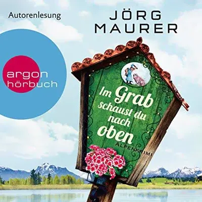Jörg Maurer: Im Grab schaust du nach oben (AudiobookFormat, German language, Argon Verlag)