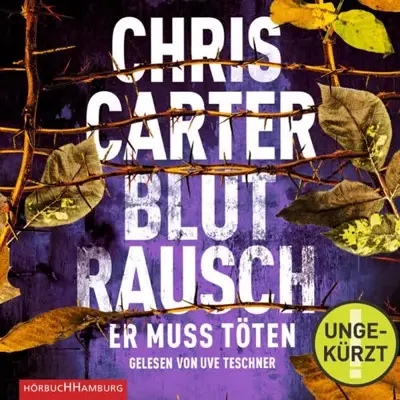 Chris Carter, Sybille Uplegger - Übersetzer: Blutrausch - Er muss töten (AudiobookFormat, German language, HörbucHHamburg HHV GmbH)