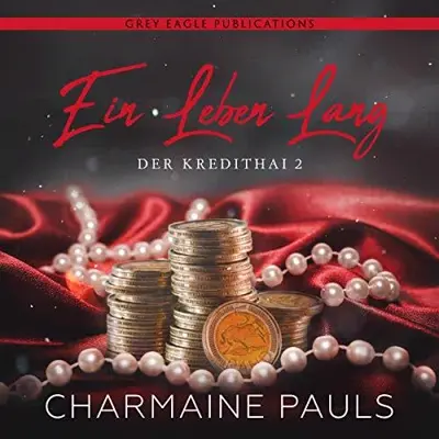 Charmaine Pauls: Ein Leben lang (AudiobookFormat, German language, Grey Eagle Publications)