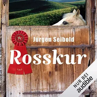 Jürgen Seibold: Rosskur (AudiobookFormat, German language, Audible Studios)
