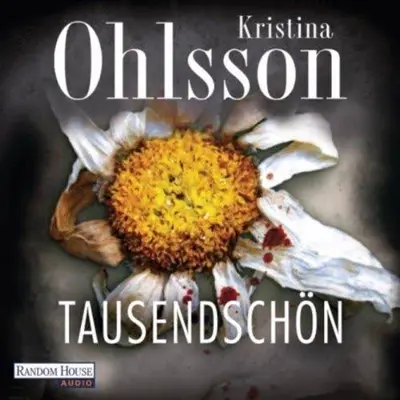 Kristina Ohlsson: Tausendschön (AudiobookFormat, German language, Random House Audio, Deutschland)