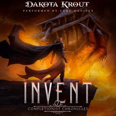 Dakota Krout: The Completionist Chronicles 07 - Invent - The Completionist Chronicles, Book 7 (AudiobookFormat, english language, 2022, Mountaindale Press)