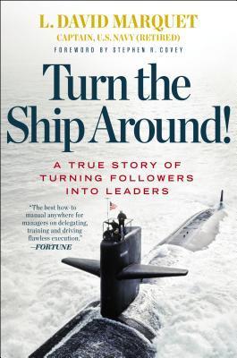 L. David Marquet, Stephen R. Covey: Turn the Ship Around! (2015, Penguin Books, Limited)