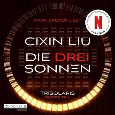 Cixin Liu, Martina Hasse - Übersetzer: Die Trisolaris-Trilogie 01 - Die drei Sonnen - Die Trisolaris-Trilogie 1 (AudiobookFormat, german language, 2024, Random House Audio)